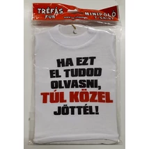 Mini póló tréfás felirattal - S-Sport.ro