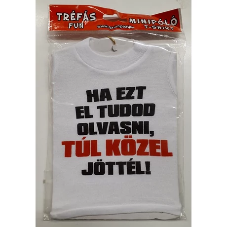 Mini póló tréfás felirattal - S-Sport.ro